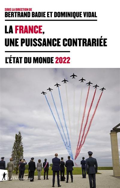 La France, une puissance contrariée : l'état du monde 2022