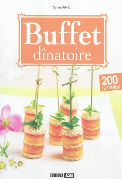 Buffet dînatoire : 200 recettes