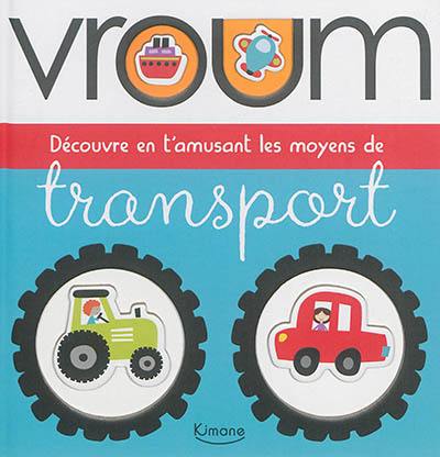 Vroum : découvre en t'amusant les moyens de transport