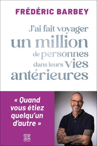 J'ai fait voyager un million de personnes dans leurs vies antérieures : quand vous étiez quelqu'un d'autre