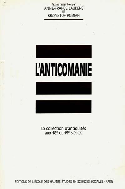 L'Anticomanie : la collection d'antiquités aux 18e et 19e siècles