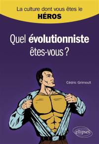 Quel évolutionniste êtes-vous ?