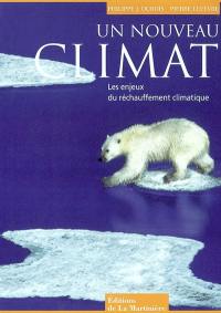 Un nouveau climat ? : les enjeux du réchauffement climatique