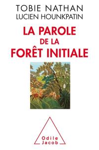 La parole de la forêt initiale