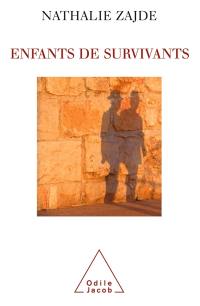 Enfants de survivants : la transmission du traumatisme chez les enfants des juifs rescapés de l'extermination nazie