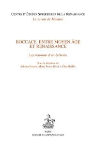 Boccace, entre Moyen Age et Renaissance : les tensions d'un écrivain