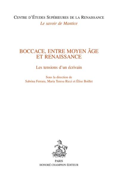 Boccace, entre Moyen Age et Renaissance : les tensions d'un écrivain