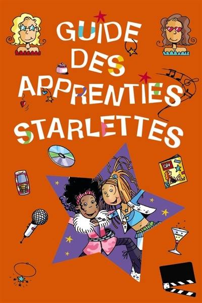 Guide des apprenties starlettes