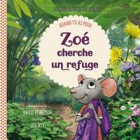 Zoé cherche un refuge : quand tu as peur