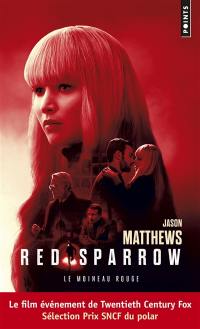 Red sparrow. Le moineau rouge