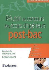 Réussir les concours des écoles d'ingénieurs post-bac : modalités des épreuves, entraînement