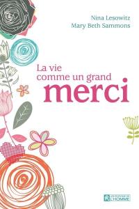 La vie comme un grand merci