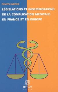 Législations et indemnisations de la complication médicale en France et en Europe