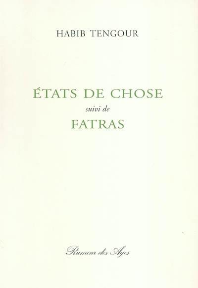 Etats de chose : témoignages, 1991-1994. Fatras