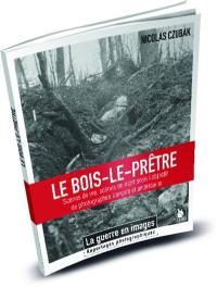 Le Bois-le-Prêtre : scènes de vie, scènes de mort sous l'objectif de photographes français et américains