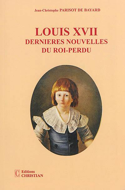 Louis XVII : dernières nouvelles du roi-perdu