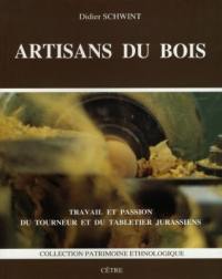 Artisans du bois : travail et passion du tableur et du tabletier jurassiens