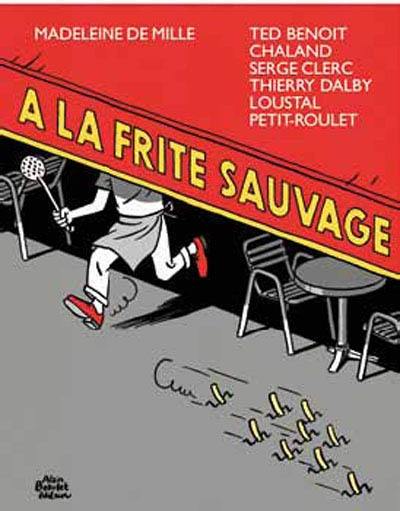 A la frite sauvage