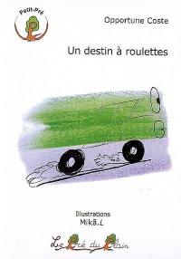 Un destin à roulettes