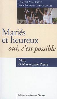 Mariés et heureux : oui, c'est possible