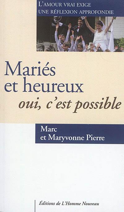 Mariés et heureux : oui, c'est possible