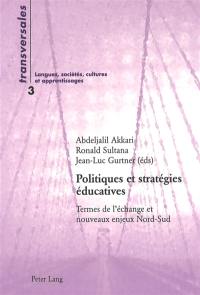 Politiques et stratégies éducatives : termes de l'échange et nouveaux enjeux Nord-Sud