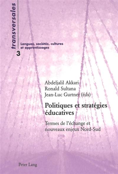 Politiques et stratégies éducatives : termes de l'échange et nouveaux enjeux Nord-Sud