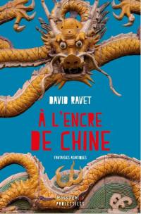 A l'encre de Chine : fantaisies asiatiques