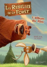 Les rebelles de la forêt : l'album du film