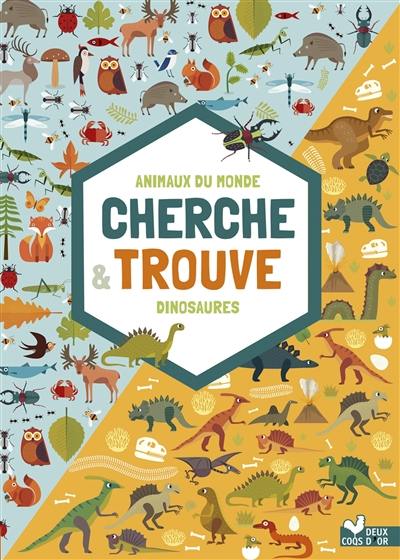 Animaux du monde & dinosaures : cherche & trouve