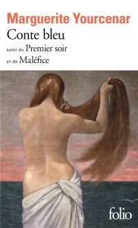 Conte bleu. Le premier soir. Maléfice