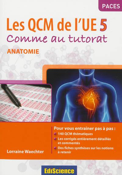 Les QCM de l'UE5 : comme au tutorat : anatomie