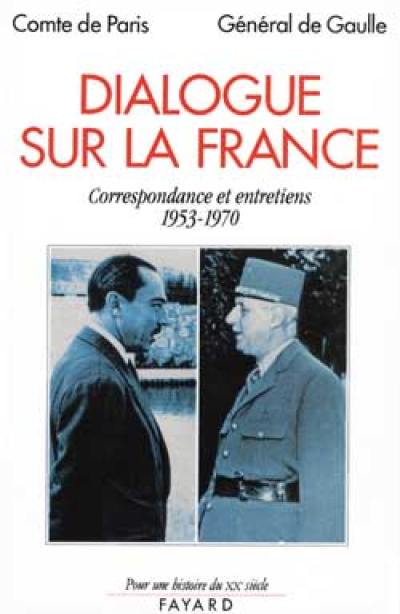 Dialogue sur la France : correspondance et entretiens, 1953-1970