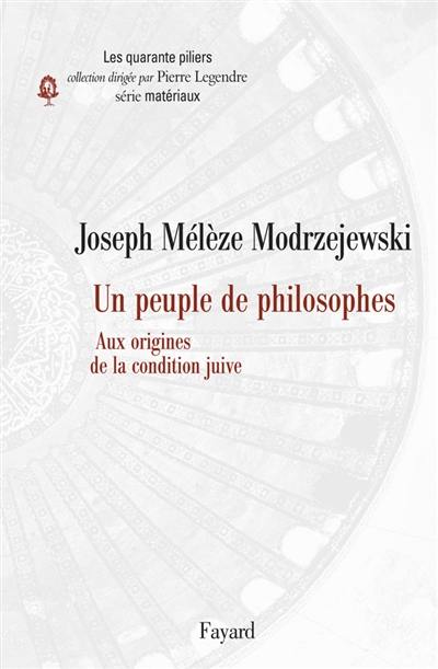 Un peuple de philosophes : aux origines de la condition juive