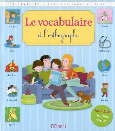 Le vocabulaire et l'orthographe