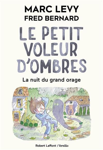 Le petit voleur d'ombres. Vol. 6. La nuit du grand orage