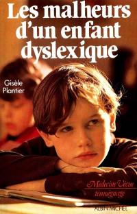 Les Malheurs d'un enfant dyslexique