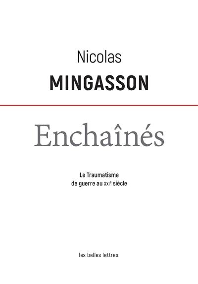 Enchaînés : le traumatisme de guerre au XXIe siècle