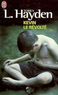 Kevin le révolté : récit