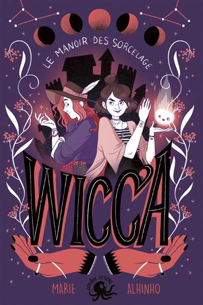 Wicca : le manoir des Sorcelage