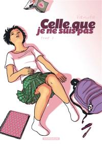 Celle que.... Vol. 1. Celle que je ne suis pas : opération d'été poche