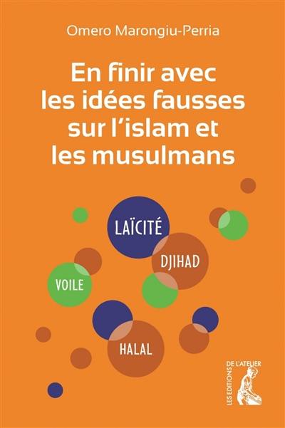 En finir avec les idées fausses sur l'islam et les musulmans