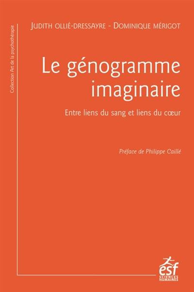 Le génogramme imaginaire : entre liens du sang et liens du coeur