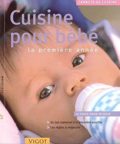 Cuisine pour bébé : la première année