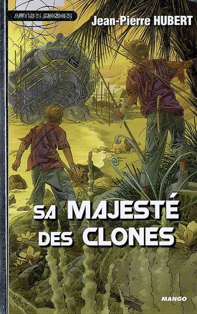 Sa majesté des clones