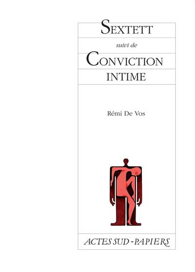 Sextett. Conviction intime