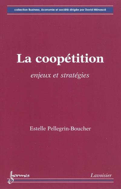 La coopétition : enjeux et stratégies