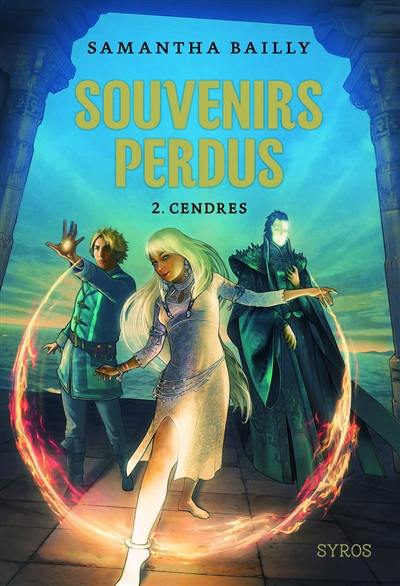 Souvenirs perdus. Vol. 2. Cendres