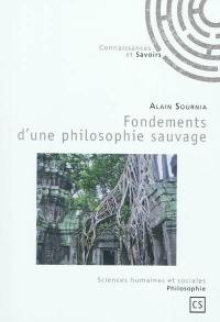 Fondements d'une philosophie sauvage