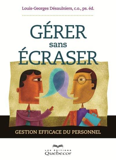 Gérer sans écraser : gestion efficace du personnel